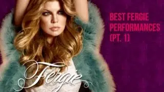 Best Fergie Performances [Pt. 1]