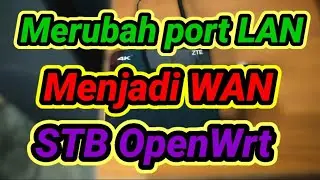 Merubah Lan menjadi Wan STB OpenWrt