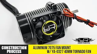 Construction Process |  Yeah Racing Aluminum 7075 Fan Mount w/ YA-0327 40mm Tornado Fan