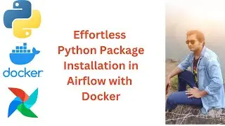Unleash Data Pipeline Power: Effortless Python Package Installation in Airflow with Docker 