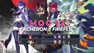 MOC 12 - Acheron & Firefly | Honkai: Star Rail - Memória do Caos Gameplay