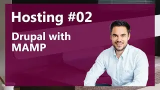 Quickly Install Drupal 8 or Drupal 7 with MAMP / Hosting #02