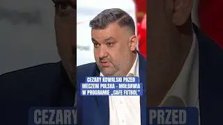 Cezary Kowalski przed Polska - Mołdawia