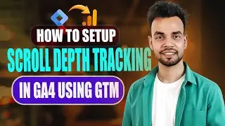 How to Track Scroll Depth Tracking in Google Analytics 4 Using Google Tag Manager
