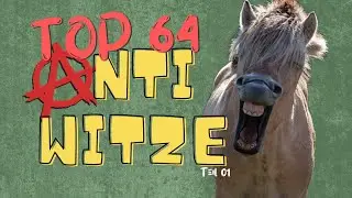 DIE 64 BESTEN ANTIWITZE - Teil 01