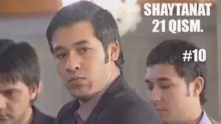 SHAYTANAT 21 QISM (MATINLIK #10)