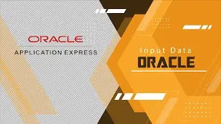 Input Data to Table Oracle Apex ( Oracle Apex Part 3)  