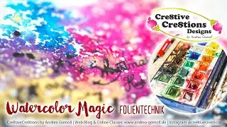 Videos zum Buch: Watercolor Magic: Folientechnik - von Andrea Gomoll-Wünsche