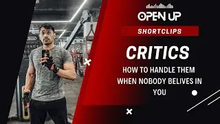 How to Handle Critics When No One Believes in You | ShortClips | Open Up - E1 | SelfLabs