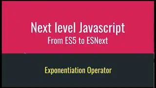 13  Exponentiation Operator | Next Level Javascript in Bangla | From ES5 to ESNext | বাংলা