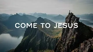Come to Jesus - Soaking worship instrumental | Prayer and Devotional