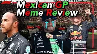 F1 2021 Mexican GP Meme Review (If The Mexican Grand Prix Was a Meme)