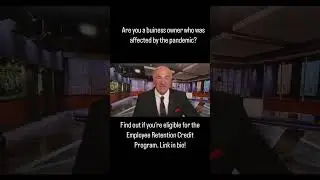 Kevin O'Leary, Mr Wonderful Helping Small Businesses ERC Tax Credit #erc
