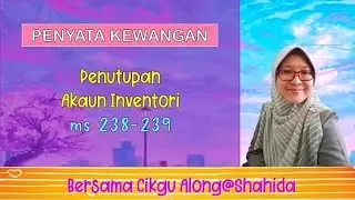 PENUTUPAN AKAUN INVENTORI - ms238 & ms239