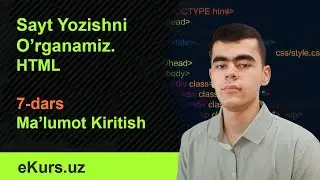 HTML, 7-dars, Saytga Ma'lumot kiritish. IT, WEB Dasturlash kursi 0 dan o'rganamiz veb dasturlash
