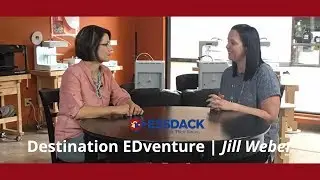 Destination EDventure | Jill Weber | The Pilot Episode