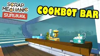 BASE EXTENSION AND COOKBOT BAR | Scrap Mechanic Solo Survival | Episode 18