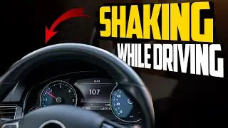 Why Is Your Car Shaking While Driving - Common Causes & How to Fix?