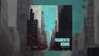 Fragmented Visions (Remastered) Full Preview