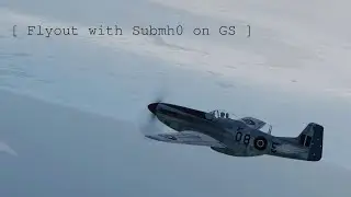 DCS WW2: Flyout with Submh0 on GS
