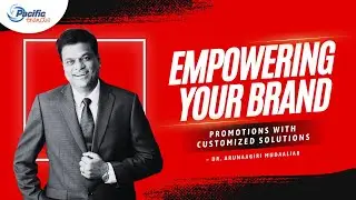 Empowering Your Brand Promotions with Customized Solutions – Dr. Arunaagiri Mudaaliar