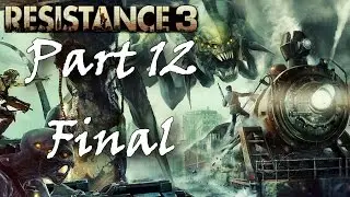 Прохождение Resistance 3 [Часть 12(Финал)] - Уронить терраформер?!Легко!