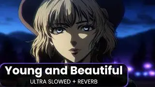 Young and Beautiful — Lana Del Rey (Ultra Slowed + Reverb)