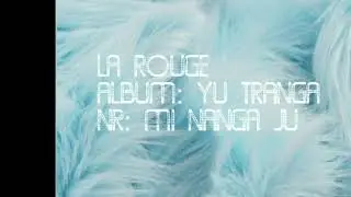 La Rouge - Mi Nanga Ju