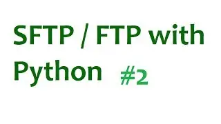 FTP SFTP with Python Tutorial - p2. Putting files to server