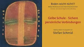 Stefan Schmid - Gelbe Schule - Sichere persönliche Verbindungen