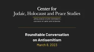 App State CJHPS: Roundtable Conversation on Antisemitism