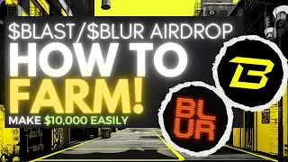 FULL $Blast And $Blur Airdrop + Testnet Guide!