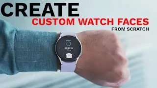 I Created My Own Watch Face On Samsung Galaxy Watch: Design & Make Your Own Galaxy Watch Face Easily