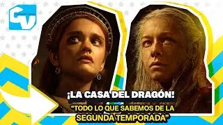 La Casa del Dragón Todo lo que Sabemos ¡Temporada 2!