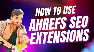 How To Use Ahrefs Seo Toolbar Extensions  🔥 The New SEO Toolbar by Ahrefs (and How to Use it)