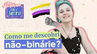 Nem homem, nem mulher - a luta pelo reconhecimento como não binárie