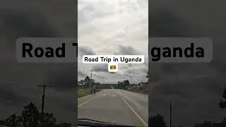 Road Trip in Uganda 🇺🇬