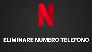 Come cancellare numero telefono su Netflix