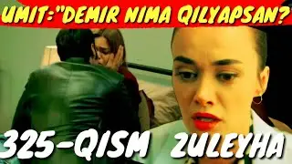 ZULEYHA 325-QISM O'ZBEK TILIDA TURK SERIALI  ЗУЛЕЙХА 325-КИСМ УЗБЕК ТИЛИДА ТУРК СЕРИАЛИ