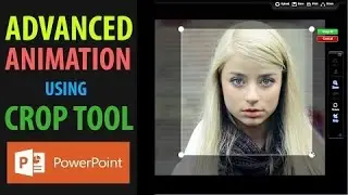 Advanced Animation Tutorial using Crop Tool in PowerPoint 2016 - Best ppt Tips & Tricks