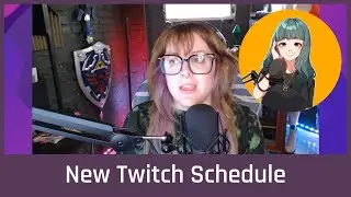 New Twitch Schedule! | Vlog