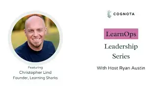 LearnOps Leadership Series | Episode 1 | Christopher Lind