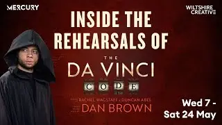 The Da Vinci Code Rehearsal Trailer | Wed 7 - Sat 24 May