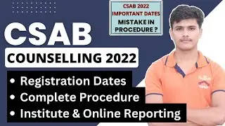 csab counselling procedure 2022 registration, dates, cutoff trends ✅ | csab counselling 2022