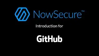NowSecure for GitHub - Intro by Andrew Hoog, NowSecure Founder