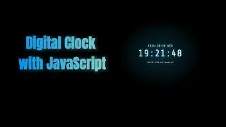 Digital Clock with JavaScript - 3 Minutes Tutorial