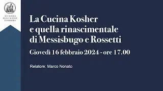 La cucina Kosher e quella rinascimentale di Messisbugo e Rossetti