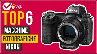 Macchine fotografiche Nikon - Top 6 - (QualeScelgo)