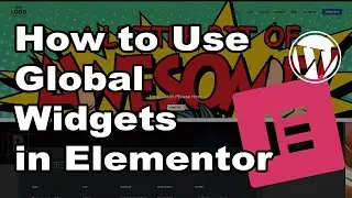 How to Use Global Widgets in Elementor (Save Time Across Pages)