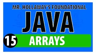 15 - Java Arrays Explained: Initialization and Assignment - Mr. Hollaway's Foundational Java Skills